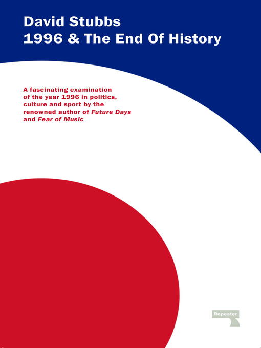 Title details for 1996 and the End of History by David Stubbs - Available